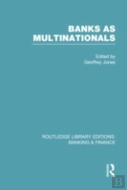 Bertrand.pt - Banks As Multinationals (Rle Banking & Finance)