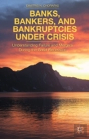 Banks, Bankers, And Bankruptcies Under Crisis