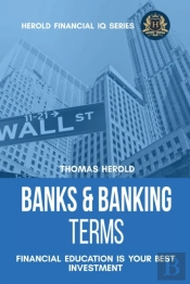 Banks & Banking Terms - Financial Education Is Your Best Investment