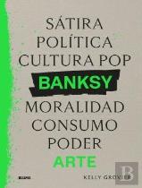 Banksy. Satira, Politica...