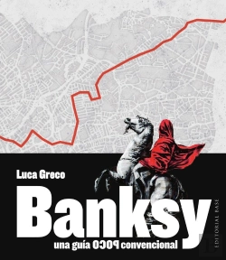 Bertrand.pt - Banksy. Una Guia Poco Convencional