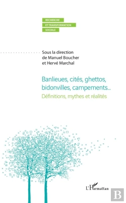 Bertrand.pt - Banlieues, Cités, Ghettos, Bidonvilles, Campements... Définitions, Mythes Et Réalités