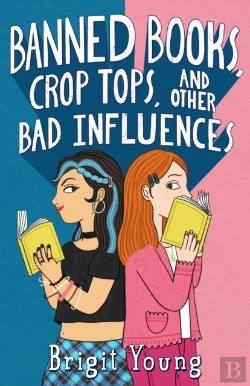 Bertrand.pt - Banned Books, Crop Tops, And Other Bad Influences
