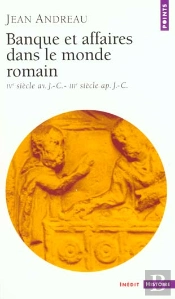 Banque Et Affaires Dans Le Monde Romain ; Iv Siècle Avant J.-C ; Iii Siecle Après J.-C