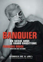 Banquier ; Un Suisse Dans La Mafia