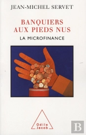 Banquiers Aux Pieds Nus ; La Microfinance