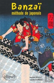 Banzai ! Methode De Japonais