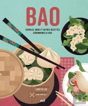 Bao : Raviolis, Buns Et Autres Recettes Gourmandes D'Asie