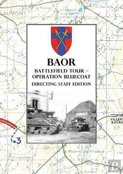 Bertrand.pt - Baor Battlefield Tour - Operation Bluecoat - Directing Staff Edition