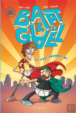 Bertrand.pt - Bapt Et Gaël ; Ça, C'Est Vraiment Bd !