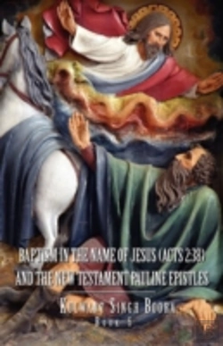Bertrand.pt - Baptism In The Name Of Jesus (Act 2:38): And The New Testament Pauline Epistles