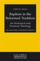 Baptism In The Reformed Tradition