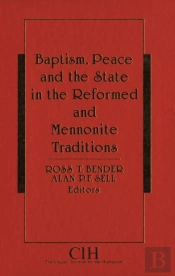 Baptism, Peace And The State In The Reformed And Mennonite Traditions