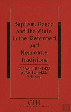 Bertrand.pt - Baptism, Peace And The State In The Reformed And Mennonite Traditions
