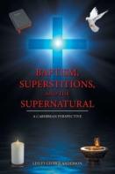 Baptism, Superstitions, And The Supernatural