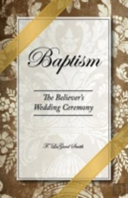 Bertrand.pt - Baptism - The Believer'S Wedding Ceremony