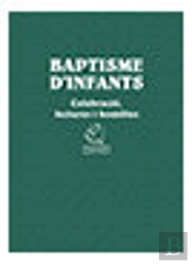 Baptisme D'Infants. Celebració I Homilies