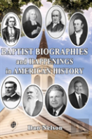 Baptist Biographies And Happenings In American History