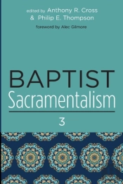 Baptist Sacramentalism 3