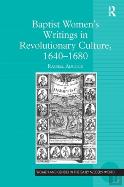Bertrand.pt - Baptist Womenâ€™S Writings In Revolutionary Culture, 1640-1680