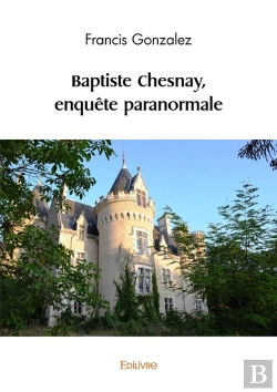 Bertrand.pt - Baptiste Chesnay, Enquête Paranormale