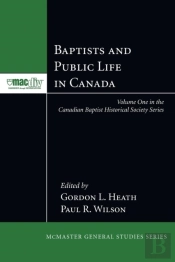 Baptists And Public Life In Canada