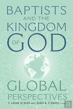 Bertrand.pt - Baptists And The Kingdom Of God