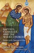 Baptists, Catholics, And The Whole Church