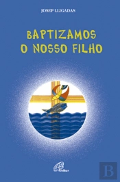 Baptizamos o Nosso Filho