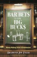 Bar Bets To Win Big Bucks