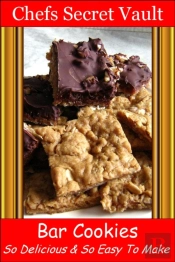 Bar Cookies: So Delicious And So Easy To Make