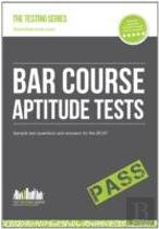 Bar Course Aptitude Tests: Sample Test Questions And Answers For The Bcat