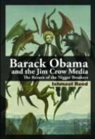 Barack Obama And The Jim Crow Media