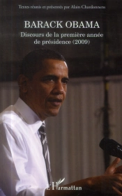 Barack Obama ; Discours De La Première Année De Présidence (2009)