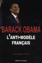 Barack Obama ; L'Anti-Modèle Français