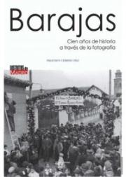 Barajas. Cien Años De Historia A Través De La Fotograf¡A