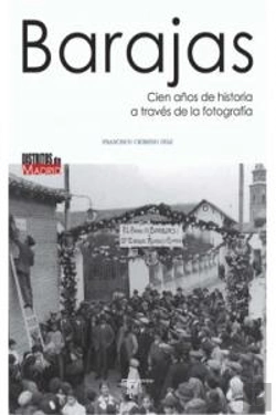 Bertrand.pt - Barajas. Cien Años De Historia A Través De La Fotograf¡A