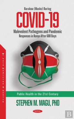 Bertrand.pt - Barakoa (Masks) During Covid-19: Malevolent Pathogens And Pandemic Responses In Kenya After 600 Days