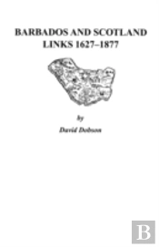 Barbados And Scotland, Links 1627-1877