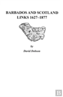 Bertrand.pt - Barbados And Scotland, Links 1627-1877