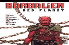Barbalien: Red Planet--From The World Of Black Hammer