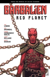 Barbalien: Red Planet--From The World Of Black Hammer