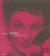 Barbara ; À Demain, Je Chante