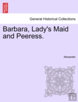 Bertrand.pt - Barbara, Lady'S Maid And Peeress.