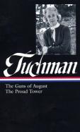 Barbara W. Tuchman: The Guns Of August, The Proud Tower (Loa #222)