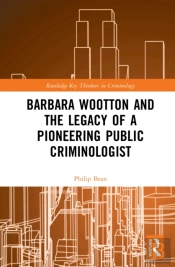 Barbara Wootton And The Legacy Of A Pioneering Public Criminologist