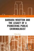 Barbara Wootton And The Legacy Of A Pioneering Public Criminologist