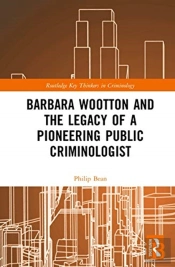 Barbara Wootton And The Legacy Of A Pioneering Public Criminologist