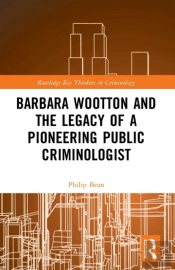 Barbara Wootton And The Legacy Of A Pioneering Public Criminologist