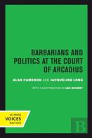 Barbarians And Politics At The Court Of Arcadius